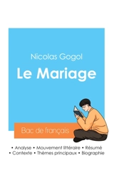 Réussir son Bac de français 2024 : Analyse du Mariage de Nicolas Gogol - Gogol, Nicolas