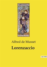 Lorenzaccio - de Musset, Alfred