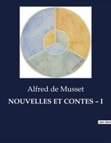 NOUVELLES ET CONTES – I - de Musset, Alfred