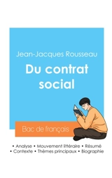 Réussir son Bac de philosophie 2024 : Analyse de l'essai Du contrat social de Jean-Jacques Rousseau - Jean-Jacques Rousseau