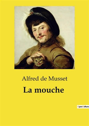 La mouche - de Musset, Alfred