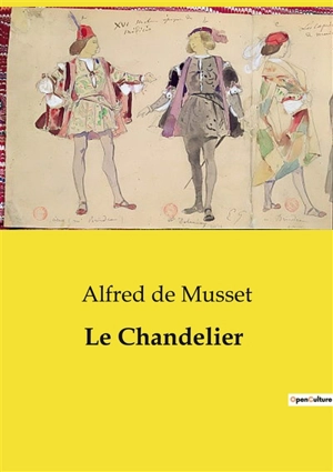 Le Chandelier - de Musset, Alfred