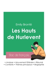 Réussir son Bac de français 2023 : Analyse des Hauts de Hurlevent de Emily Brontë - Brontë, Emily