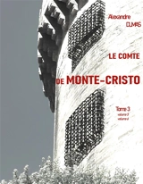 Le Comte de Monte-Cristo : Tome 3 - Dumas, Alexandre