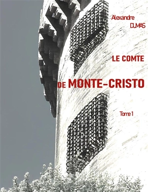 Le Comte de Monte-Cristo - Dumas, Alexandre
