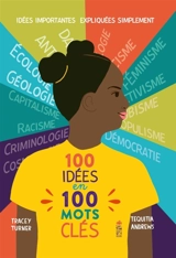 100 idées en 100 mots clés : idées importantes expliquées simplement - Tracey Turner