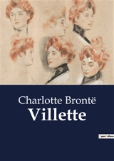 Villette : A Tale of Isolation and Connection - Brontë, Charlotte