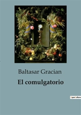 El comulgatorio - Baltasar Gracian
