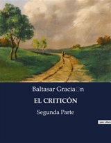 EL CRITICON : El despertar de la razón en un mundo desconocido - Baltasar Gracian