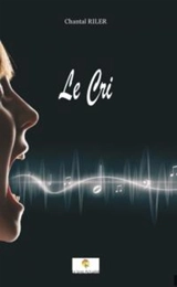 Le cri - RILER, Chantal