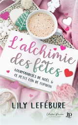 Ce petit con de Cupidon : L'alchimie des fêtes - LEFÉBURE, LILY