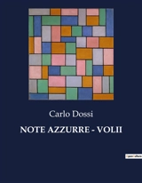 NOTE AZZURRE : VOLII - Carlo Dossi