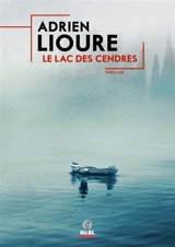 Le lac des cendres - Adrien Lioure