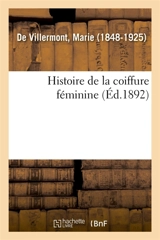 Histoire de la coiffure féminine - Marie De Villermont