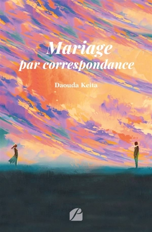 Mariage par correspondance - Keita, Daouda