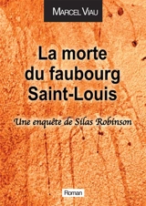 La morte du Faubourg Saint-Louis - Marcel Viau