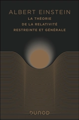 La théorie de la relativité restreinte et générale. La relativité et le problème de l'espace - Albert Einstein