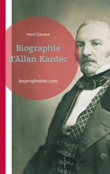 Biographie d'Allan Kardec - Henri Sausse