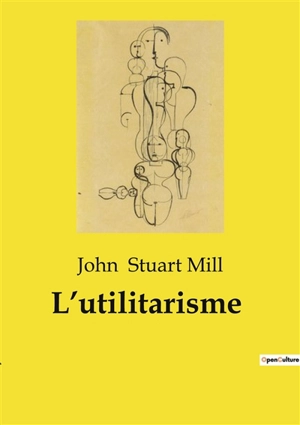 L’utilitarisme - John Stuart Mill