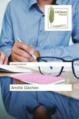 Amitié Gâchée - FIDOUH, Ahmed