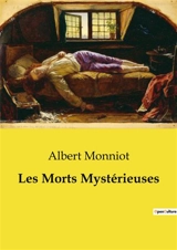 Les Morts Mystérieuses - Albert Monniot