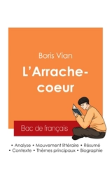 Réussir son Bac de français 2025 : Analyse de L'Arrache-coeur de Boris Vian - Vian, Boris