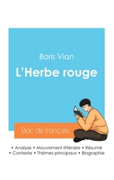 Réussir son Bac de français 2024 : Analyse de L'Herbe rouge de Boris Vian - Vian, Boris