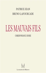 Les mauvais fils - Bruno Lafourcade