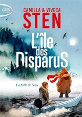 L'île des disparus. Vol. 1. La fille de l'eau - Camilla Sten