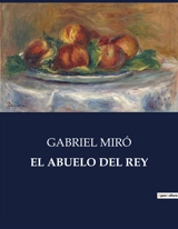 EL ABUELO DEL REY - Gabriel Miró