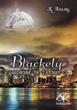 Blackely 2 : La mort tient toujours ses promesses - K. Aisling