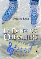 La Danse des Chevaliers - Frédéric Lesur