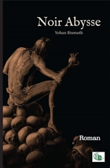 Noir Abysse - Yohan Bismuth