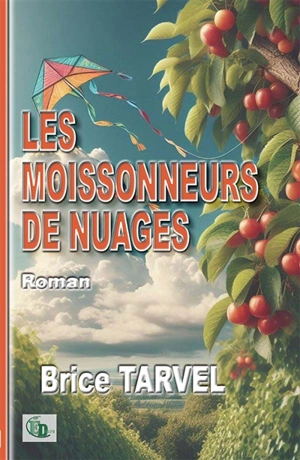 Les moissonneurs de nuages - Brice Tarvel
