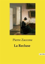 La Recluse - Pierre Zaccone