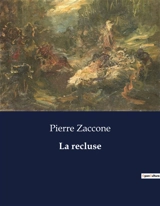 La recluse - Pierre Zaccone