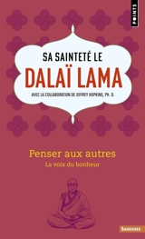 Penser aux autres : la voix du bonheur - Dalaï-lama 14