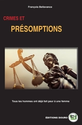 Crimes et présomptions - Bellavance, François