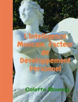 L'Intelligence Musicale, Facteur de Développement Personnel - Colette Mourey