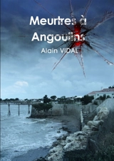 Meurtres à Angoulins - Alain Vidal