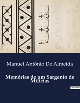 Memórias de um Sargento de Milícias - Manuel Antonio de Almeida