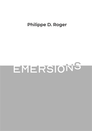 Emersions - Philippe Roger