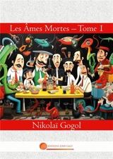 Les Ames Mortes : Tome 1 - Gogol, Nikolai