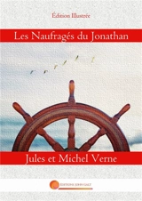 Les Naufragés du Jonathan : En Magellanie - Jules Verne