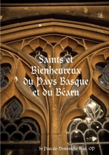 Saints et Bienheureux du Pays Basque et du Béarn - Pascale-Dominique Nau