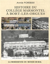 Histoire du collège Marmontel à Bort-les-Orgues - Annie Porebski