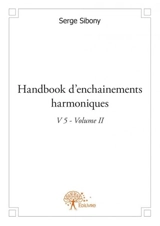 Handbook d'enchainements harmoniques v 5 volume ii - Serge Sibony