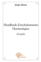 Handbook d'enchaînements harmoniques : exemples - Serge Sibony