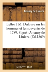 Lettre à M. Dufaure sur les hommes et les souvenirs de 1789. Signé : Amaury de Liniers. - Liniers
