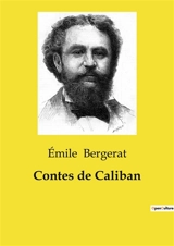 Contes de Caliban - Emile Bergerat